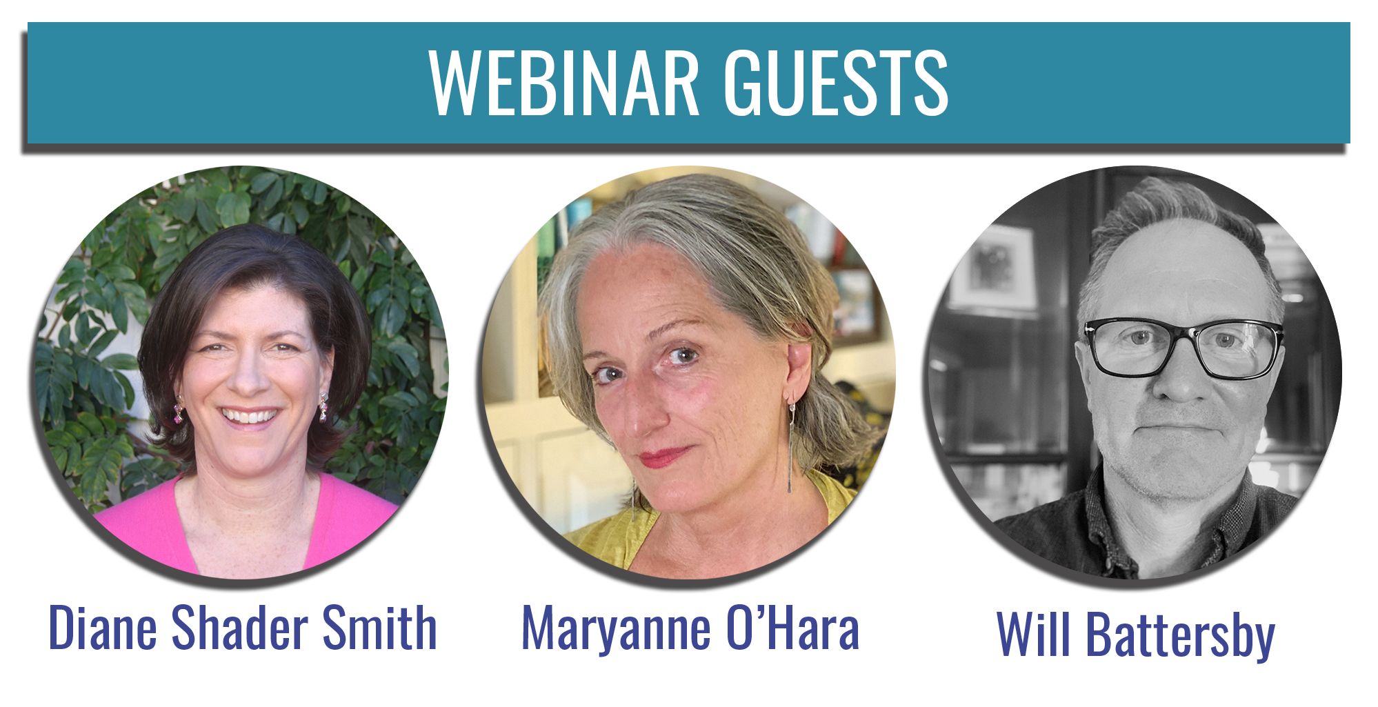 Webinar Speakers - Diane Shader Smith, Maryanne O'Hara, Will Battersy