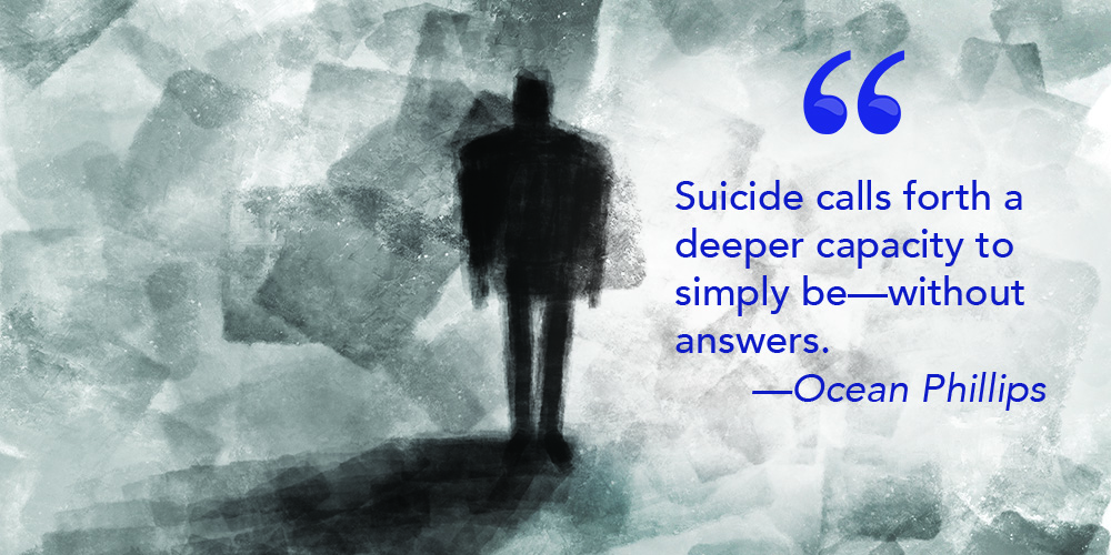 Being Present for Suicide